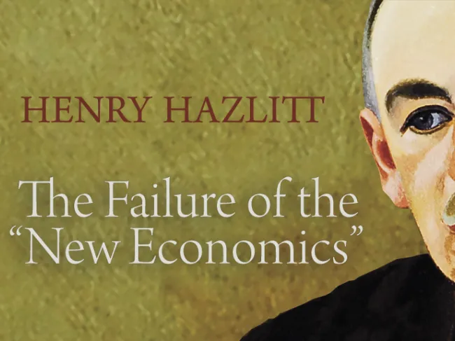 The Failure of the New Economics by Henry Hazlitt